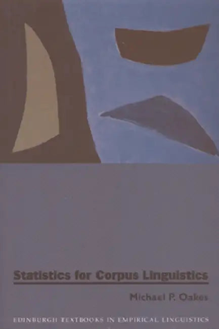 Buy Statistics for Corpus Linguistics by Michael Oakes | Edinburgh Univ Pr | Paperback | 1st Edition โ BookShops.in