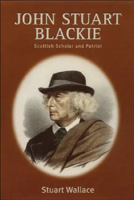 Buy John Stuart Blackie (English, Stuart Wallace) — BookShops.in