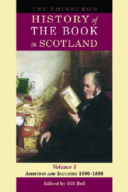 Buy The Edinburgh History of the Book in Scotland, Volume 3 (English, Bill Bell) — BookShops.in
