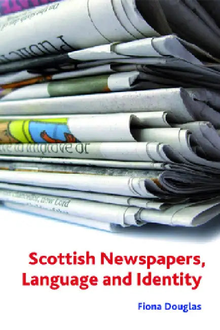 Buy Scottish Newspapers, Language and Identity (English, Fiona M. Douglas) — BookShops.in