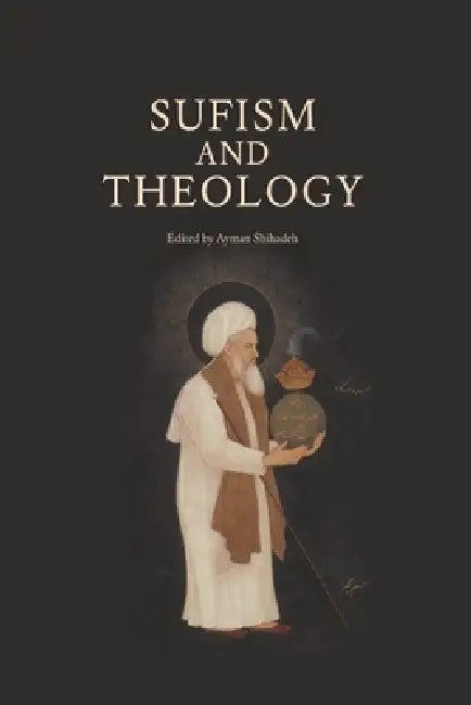 Buy Sufism and Theology (English, Ayman Shihadeh) — BookShops.in