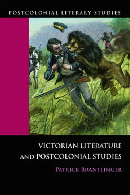 Buy Victorian Literature and Postcolonial Studies (English, Patrick Brantlinger) — BookShops.in