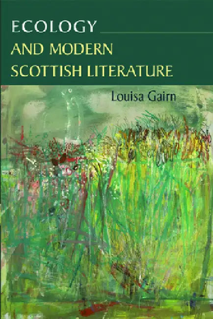 Buy Ecology and Modern Scottish Literature (English, Louisa Gairn) — BookShops.in