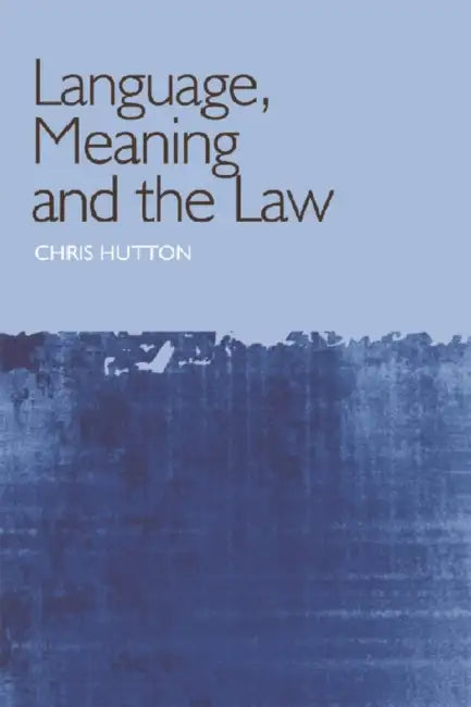 Buy Language, Meaning and the Law (English, Christopher Hutton) — BookShops.in