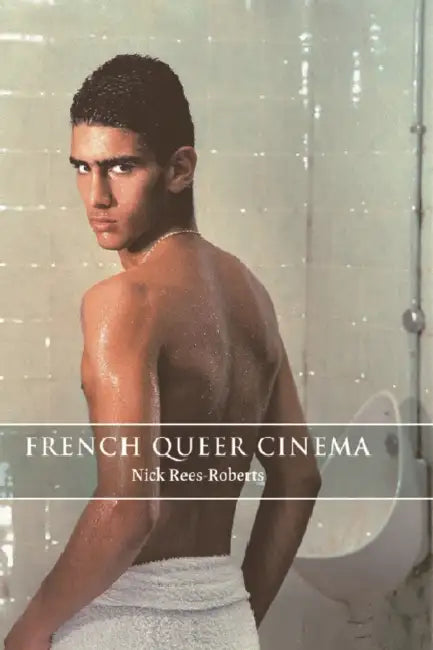 Buy French Queer Cinema (English, Nick Rees-Roberts) — BookShops.in