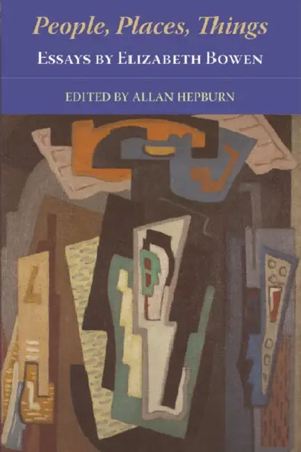 Buy People, Places, Things - Essays by Elizabeth Bowen (English, Elizabeth Bowen | Allan Hepburn) — BookShops.in