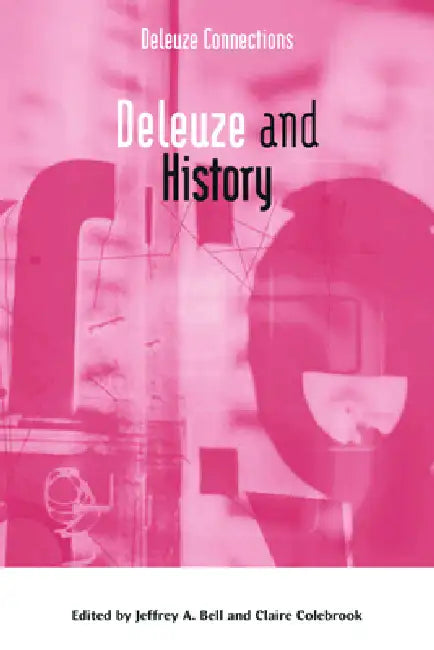 Buy Deleuze and History (English, Jeffrey A. Bell | Claire Colebrook) — BookShops.in
