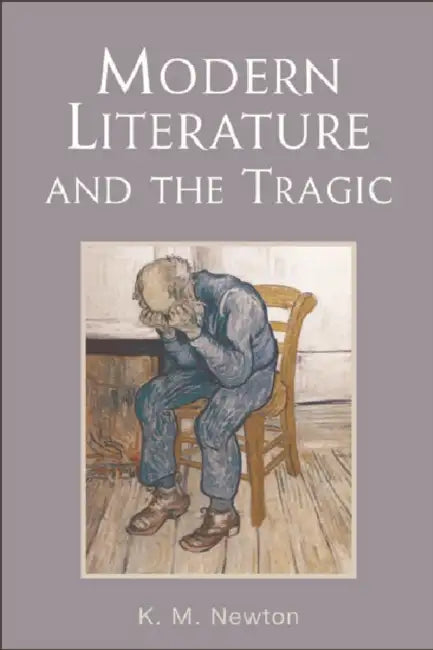 Buy Modern Literature and the Tragic (English, K. M. Newton) — BookShops.in