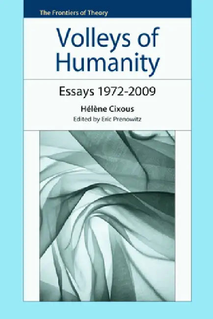 Buy Volleys of Humanity (English, Hélène Cixous | Eric Prenowitz) — BookShops.in