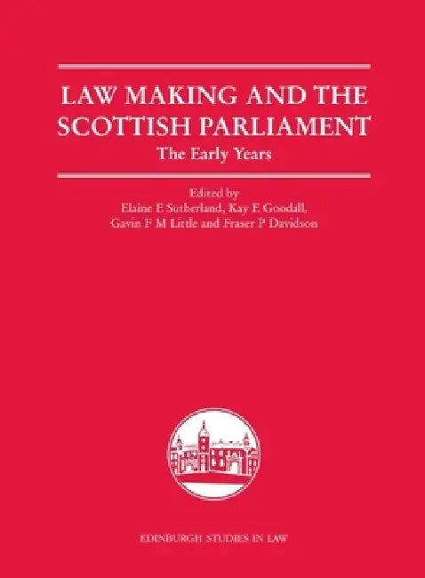 Buy Law Making and the Scottish Parliament (English, Elaine E. Sutherland | Kay E. Goodall | Gavin F. M. Little) — BookShops.in