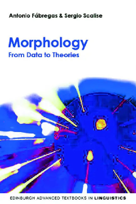 Buy Morphology (English, Antonio Fábregas | Sergio Scalise) — BookShops.in