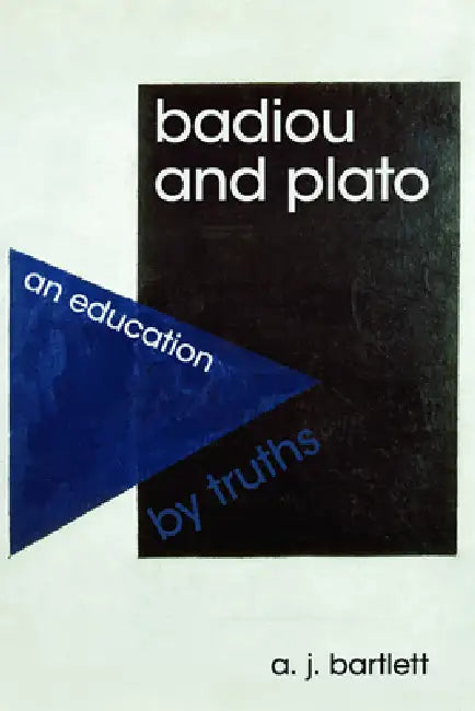 Buy Badiou and Plato (English, A. J. Bartlett) — BookShops.in