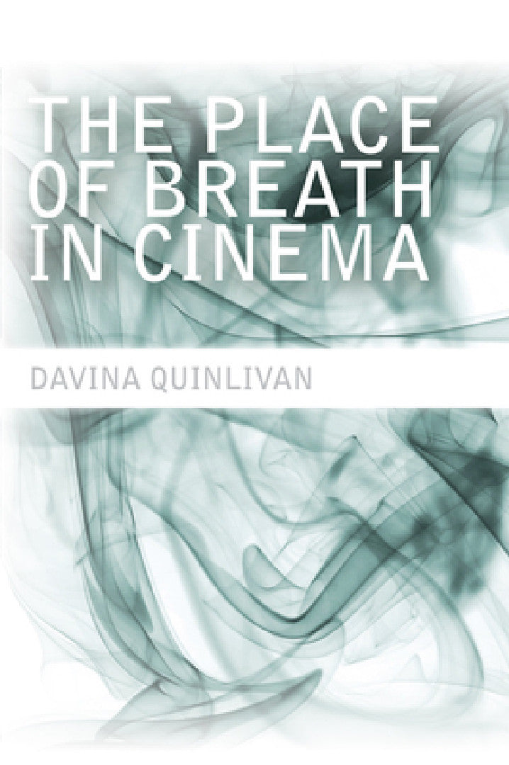 Buy The Place of Breath in Cinema (English, Davina Quinlivan) — BookShops.in