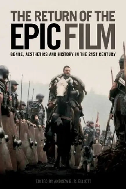 Buy The Return of the Epic Film (English, Andrew B. R. Elliot | Andrew B. R. Elliott) — BookShops.in