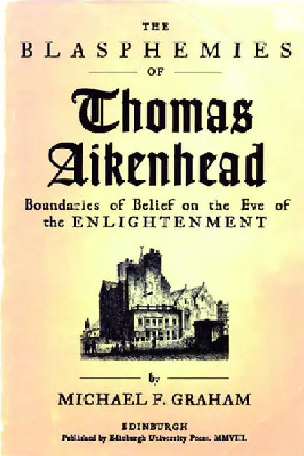 Buy The Blasphemies of Thomas Aikenhead (English, Michael F. Graham) — BookShops.in