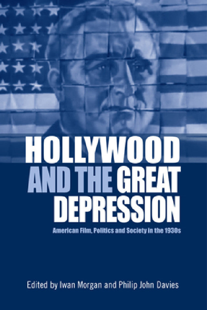 Buy Hollywood and the Great Depression (English, Iwan Morgan | Philip John Davies) — BookShops.in