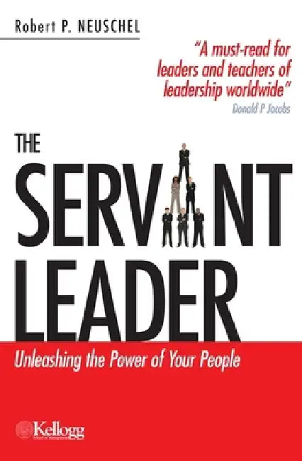Buy The Servant Leader (English, Robert P. Neuschel) — BookShops.in