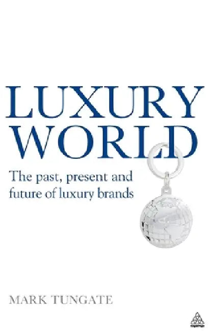 Buy Luxury World (English, Mark Tungate) — BookShops.in