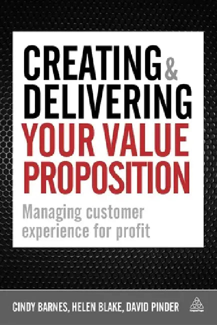 Buy Creating & Delivering Your Value Proposition (English, Cindy Barnes | Helen Blake | David Pinder) — BookShops.in