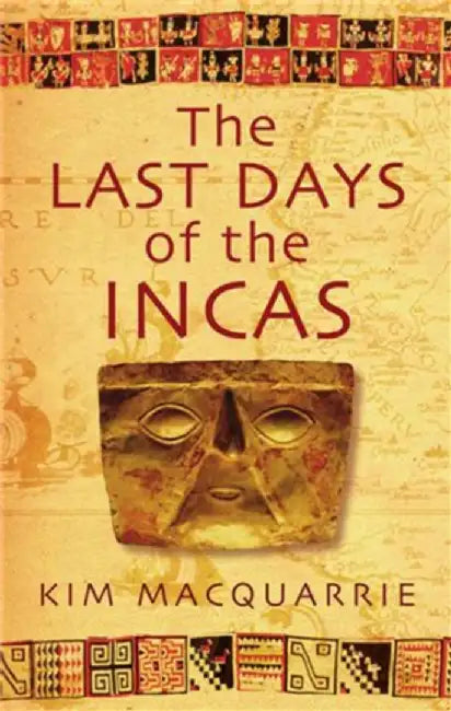 Buy The Last Days Of The Incas (English, Kim MacQuarrie) — BookShops.in