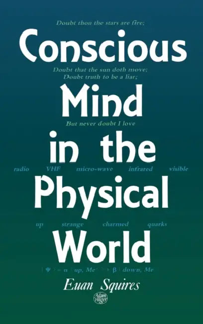Buy Conscious Mind in the Physical World (English, E. J. Squires) — BookShops.in
