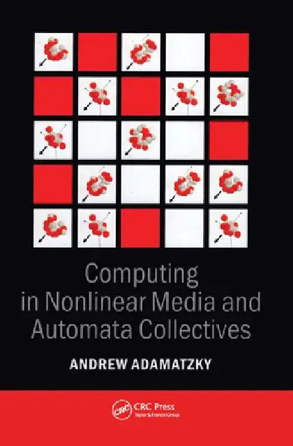 Buy Computing in Nonlinear Media and Automata Collectives (English, Andrew Adamatzky) — BookShops.in