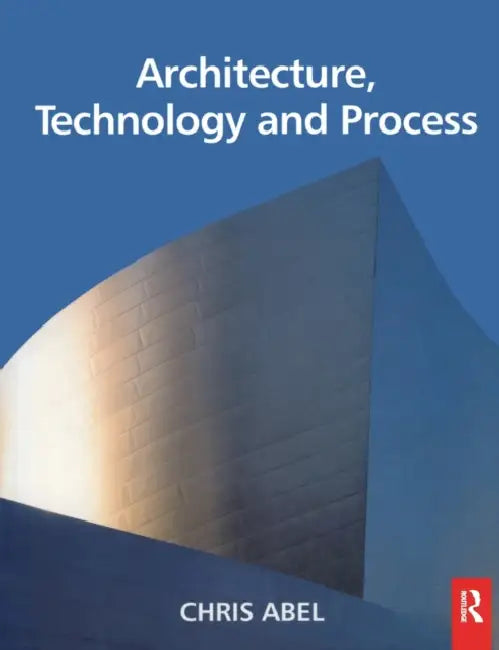 Buy Architecture, Technology and Process (English, Chris Abel) — BookShops.in
