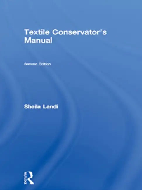 Buy Textile Conservator's Manual (English, Sheila Landi) β BookShops.in