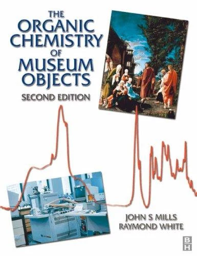 Buy Organic Chemistry of Museum Objects (English, John Mills) — BookShops.in