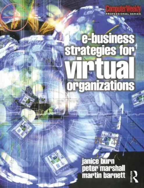 Buy e-Business Strategies for Virtual Organizations (English, Janice Burn) โ BookShops.in