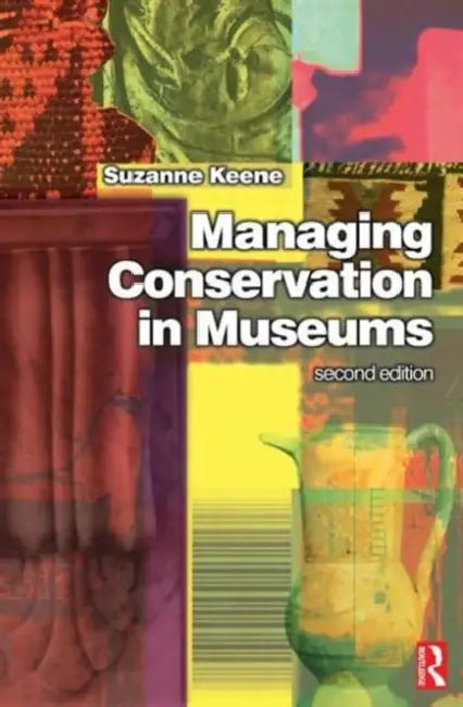 Buy Managing Conservation in Museums (English, Suzanne Keene) — BookShops.in