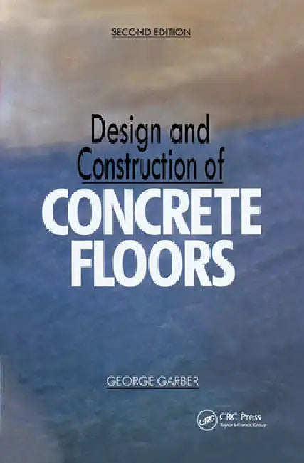 Buy Design and Construction of Concrete Floors (English, George Garber) — BookShops.in