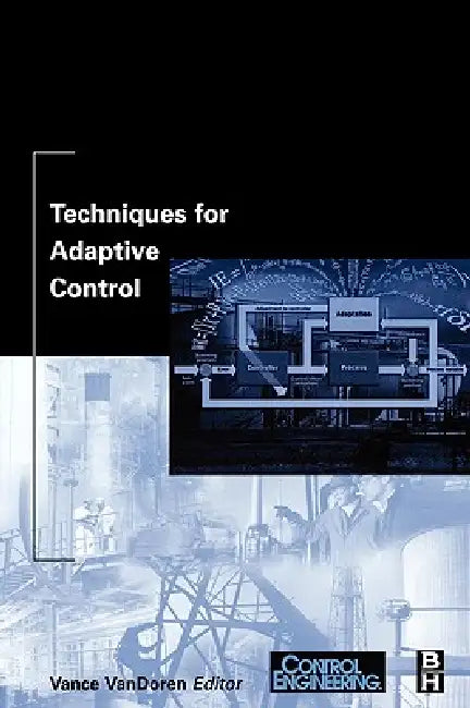 Buy Techniques for Adaptive Control (English, Vance Vandoren | Vance Vandoren) — BookShops.in