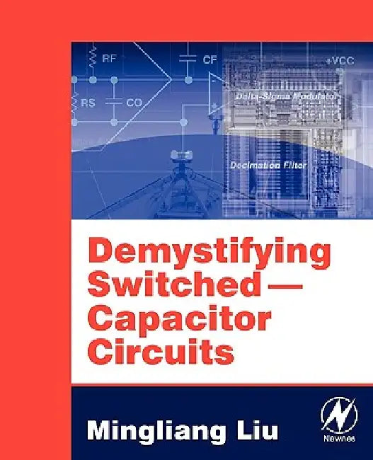 Buy Demystifying Switched-Capacitor Circuits (English, Mingliang Liu) — BookShops.in