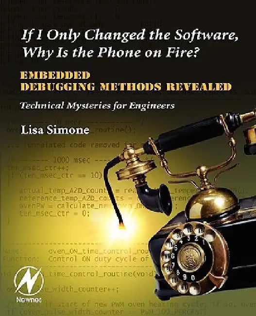 Buy If I Only Changed the Software, Why is the Phone on Fire? | by Lisa K. Simone | Newnes | by Lisa K. Simone | Newnes | by Lisa K. Simone | Newnes | by Lisa K. Simone | Newnes | by Lisa K. Simone | Newnes | by Lisa K. Simone | Newnes | by Lisa K. Simone | Newnes | by Lisa K. Simone | Newnes | by Lisa K. Simone | Newnes | by Lisa K. Simone | Newnes | by Lisa K. Simone | Newnes | by Lisa K. Simone | Newnes | by Lisa K. Simone | Newnes | by Lisa K. Simone | Newnes | by Lisa K. Simone | Newnes | by Li — BookShops.in