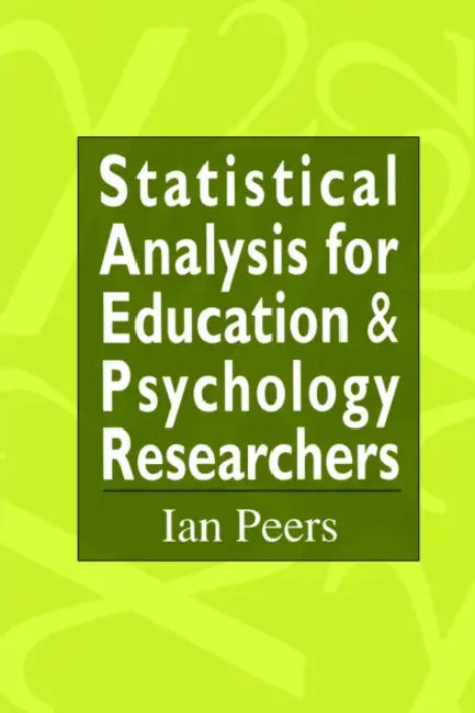Buy Statistical Analysis for Education and Psychology Researchers (English, Ian Peers) โ BookShops.in