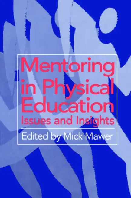 Buy Mentoring in Physical Education (English, Mick Mawer) — BookShops.in