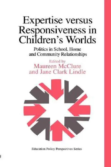Buy Expertise Versus Responsiveness In Children's Worlds (English, Jane Clark | Maureen McClure) — BookShops.in