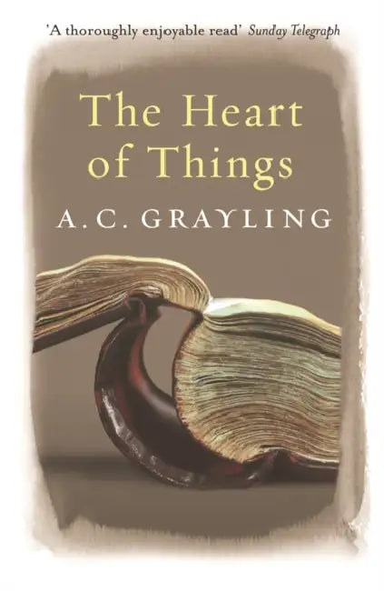 Buy The Heart of Things (English, A. C. Grayling) — BookShops.in