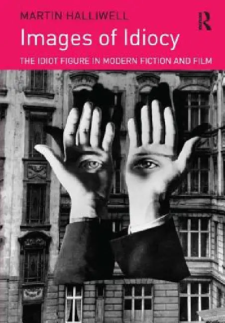 Buy Images of Idiocy (English, Martin Halliwell) β BookShops.in