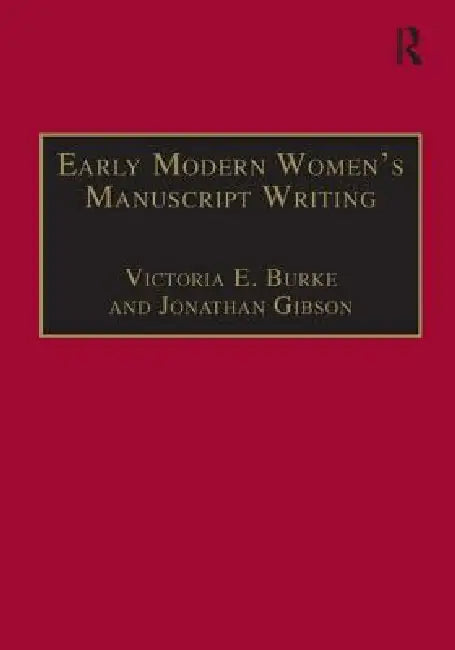 Buy Early Modern Women's Manuscript Writing (English, Jonathan Gibson | Victoria E. Burke) — BookShops.in