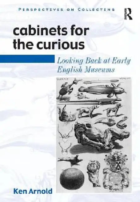 Buy Cabinets for the Curious (English, Ken Arnold) — BookShops.in