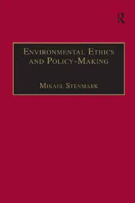 Buy Environmental Ethics and Policy-Making (English, Mikael Stenmark) — BookShops.in