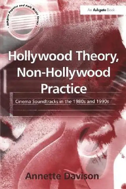 Buy Hollywood Theory, Non-Hollywood Practice (English, Annette Davison) β BookShops.in