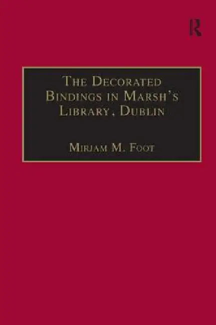 Buy The Decorated Bindings in Marsh's Library, Dublin (English, Mirjam M. Foot) β BookShops.in
