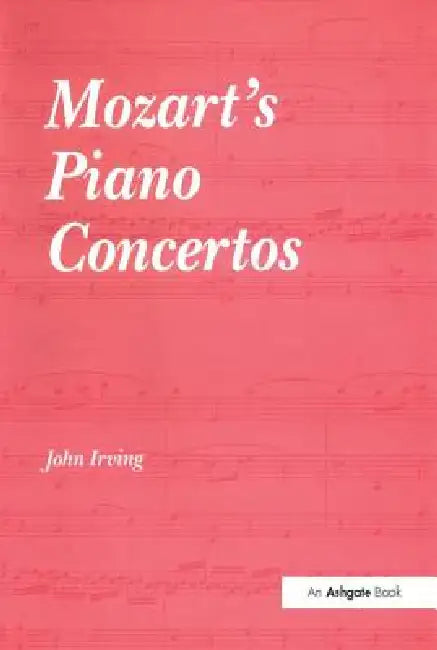 Buy Mozart's Piano Concertos (English, John Irving) — BookShops.in