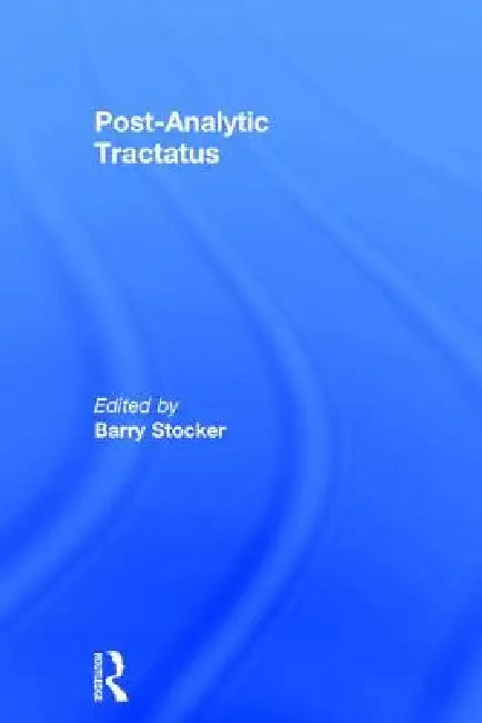 Buy Post-Analytic Tractatus (English, Barry Stocker) — BookShops.in