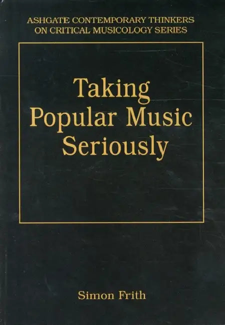 Buy Taking Popular Music Seriously (English, Simon Frith) — BookShops.in