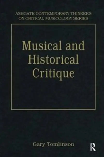 Buy Music and Historical Critique (English, Gary Tomlinson) — BookShops.in
