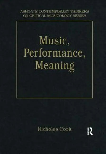 Buy Music, Performance, Meaning (English, Nicholas Cook) — BookShops.in